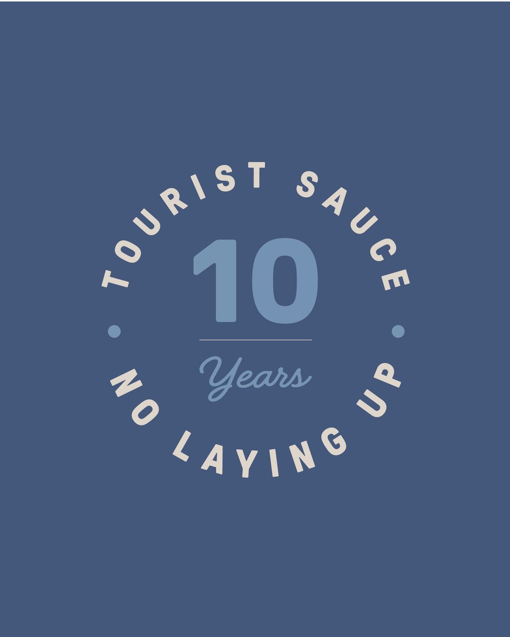 No Laying Up 10 Years of Tourist Sauce Long Sleeve T-Shirt, Midnight · view 3 of 4