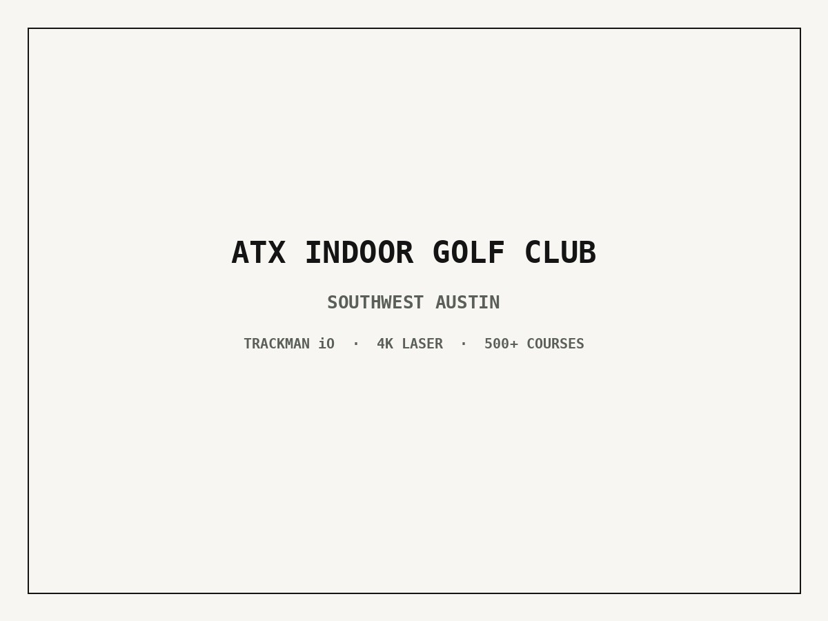 ATX Indoor Golf Club — private simulator bays in SW Austin