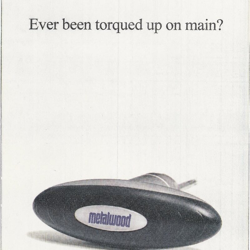 Ever been torqued up on main? — Metalwood ad art